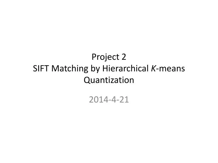 project 2 sift matching by hierarchical k means quantization