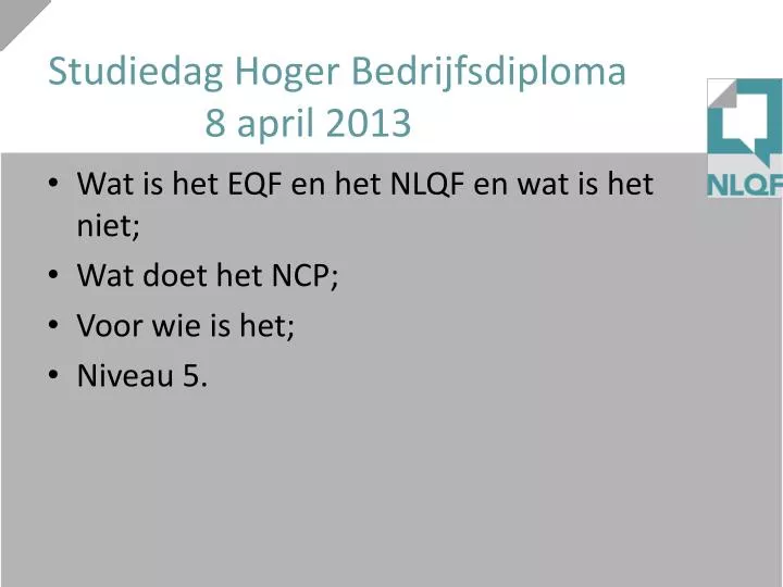 studiedag hoger bedrijfsdiploma 8 april 2013