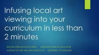 Infusing local art viewing into your curriculum in less than 2 minutes