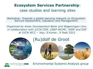 Ecosystem Services Partnership : case studies and learning sites