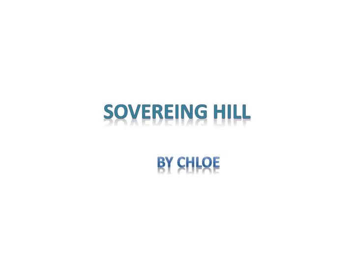 sovereing hill