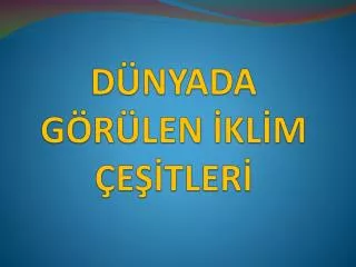 d nyada g r len kl m e tler