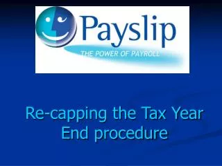 Re-capping the Tax Year End procedure