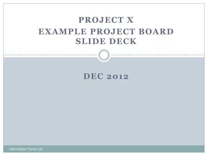 project x example project board slide deck dec 2012