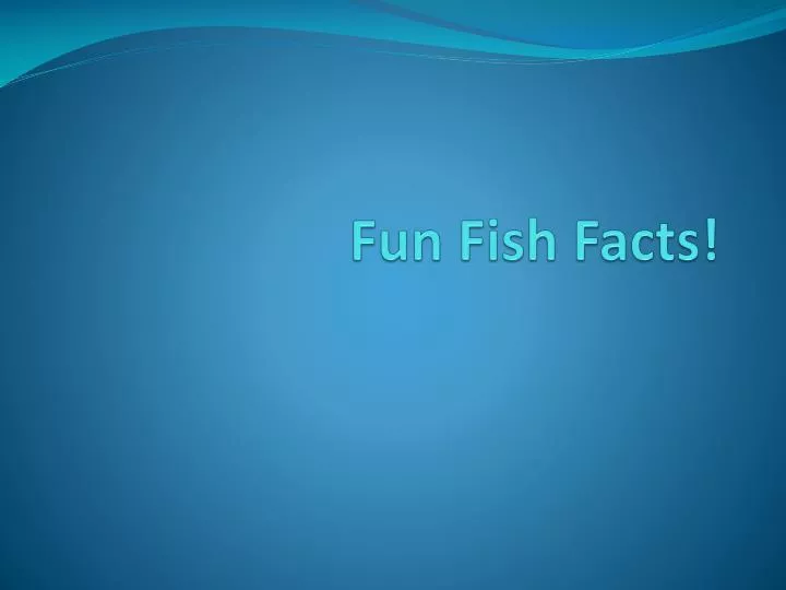 fun fish facts