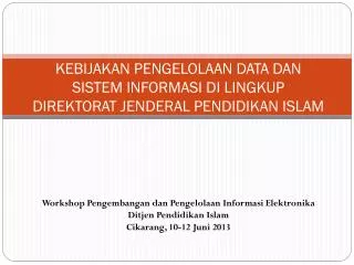 kebijakan pengelolaan data dan sistem informasi di lingkup direktorat jenderal pendidikan islam