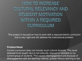 How to increase cultural relevancy and student motivation within a required curriculum