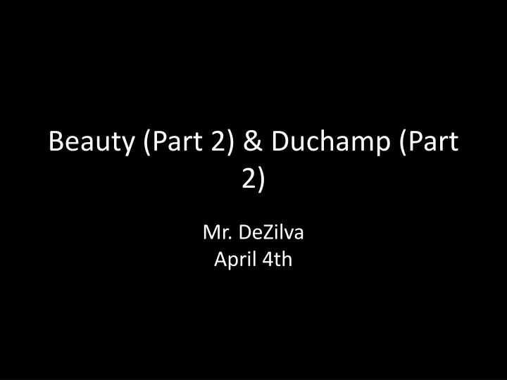 beauty part 2 duchamp part 2