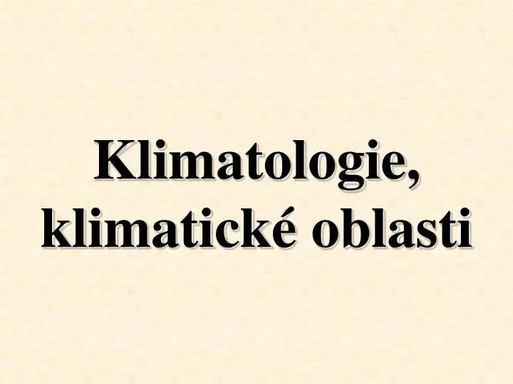 klimatologie klimatick oblasti