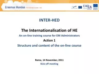 INTER-HED The Internationalisation of HE A n on-line training course for EM Administrators