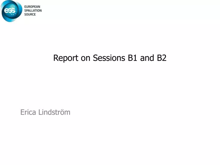 report on sessions b1 and b2