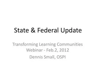 State &amp; Federal Update