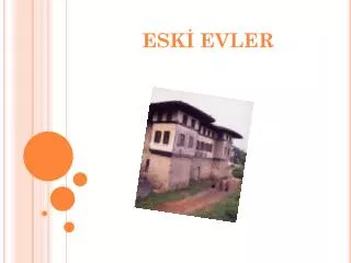 esk evler