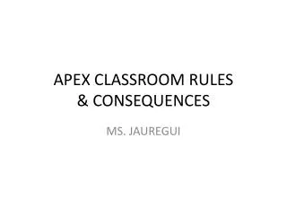 APEX CLASSROOM RULES &amp; CONSEQUENCES