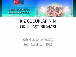 kiz ocuklarinin okulla tirilmasi