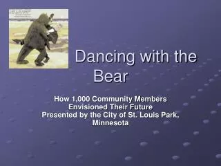 Dancing with the Bear
