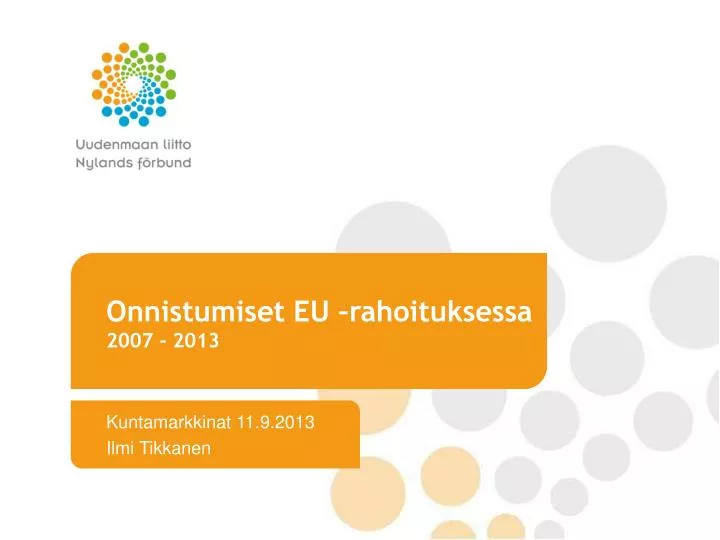 onnistumiset eu rahoituksessa 2007 2013