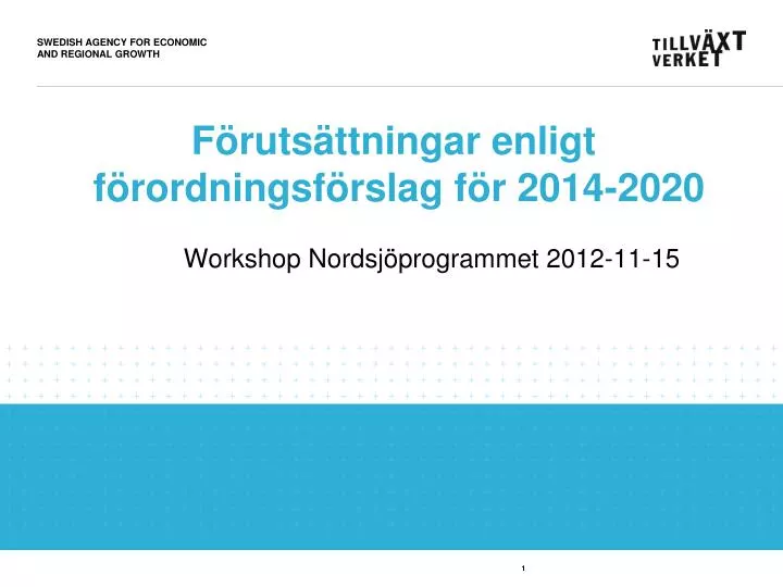 f ruts ttningar enligt f rordningsf rslag f r 2014 2020