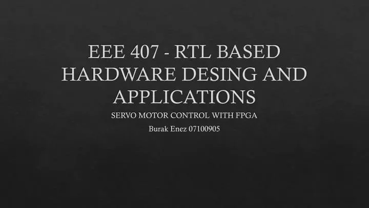 eee 407 rtl based hardware desing and applications