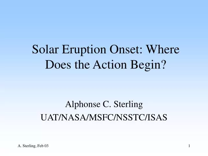 solar eruption onset where does the action begin