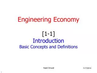 Engineering Economy [1-1] Introduction Basic Concepts and Definitions