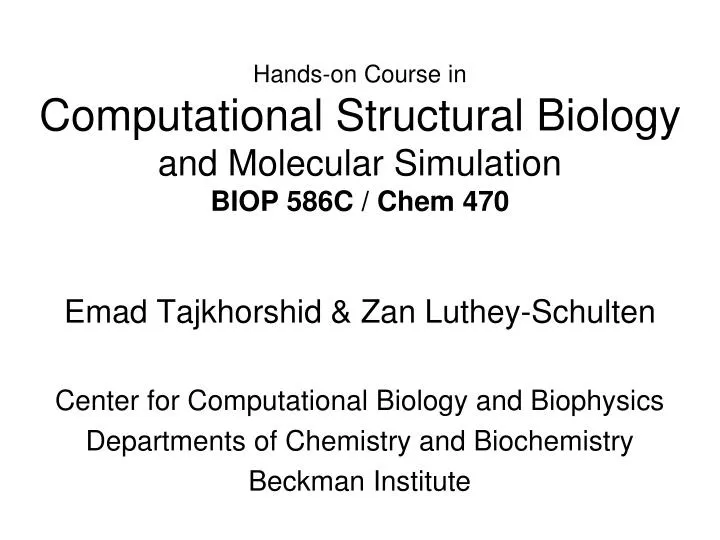 hands on course in computational structural biology and molecular simulation biop 586c chem 470