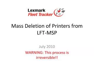 Mass Deletion of Printers from LFT-MSP