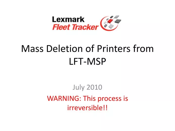 mass deletion of printers from lft msp