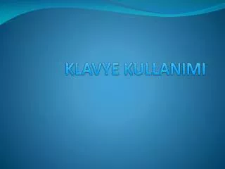 klavye kullanimi