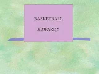 BASKETBALL JEOPARDY
