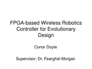 FPGA-based Wireless Robotics Controller for Evolutionary Design
