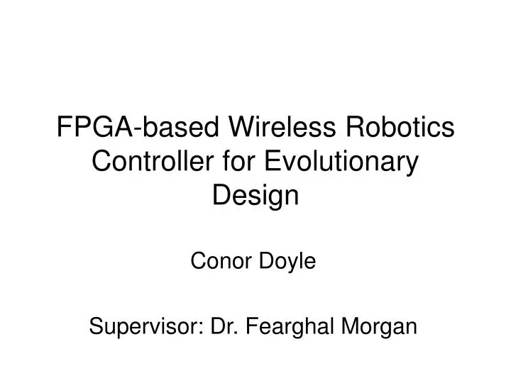 fpga based wireless robotics controller for evolutionary design
