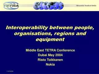 Interoperability between people, organisations, regions and equipment