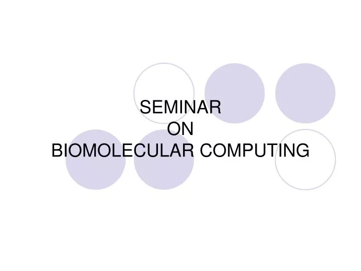 seminar on biomolecular computing