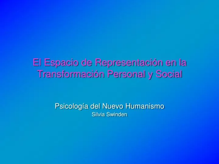 el espacio de representaci n en la transformaci n personal y social