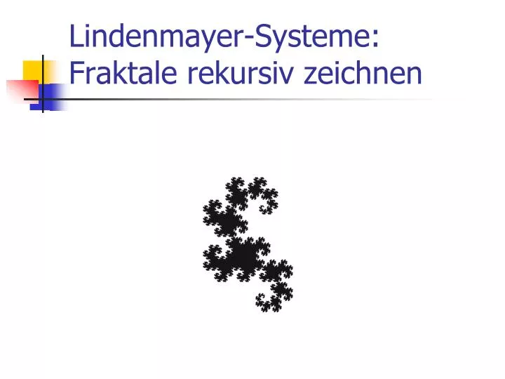 lindenmayer systeme fraktale rekursiv zeichnen