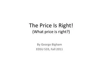 The Price Is Right! (What price is right?)
