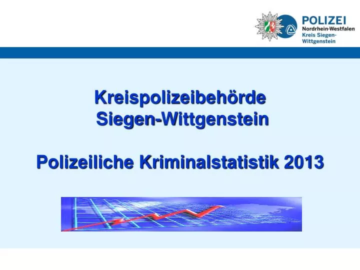 kreispolizeibeh rde siegen wittgenstein polizeiliche kriminalstatistik 2013