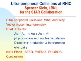 Ultra-peripheral Collisions at RHIC Spencer Klein, LBNL for the STAR Collaboration