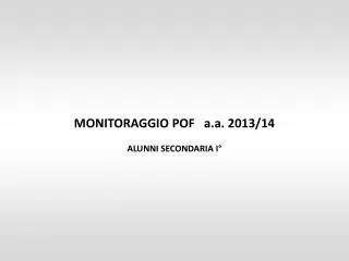 monitoraggio pof a a 2013 14 alunni secondaria i