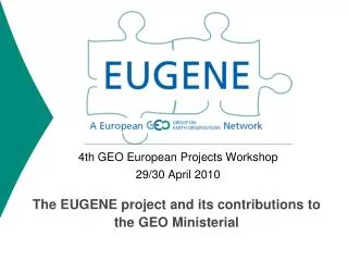 The EUGENE project and its contributions to the GEO Ministerial
