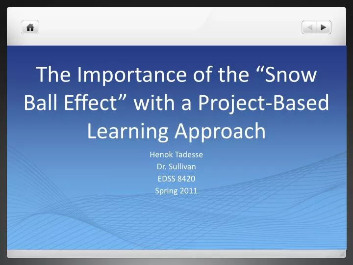the importance of the snow ball effect with a project based learning approach