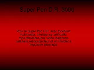 super pen d r 3000