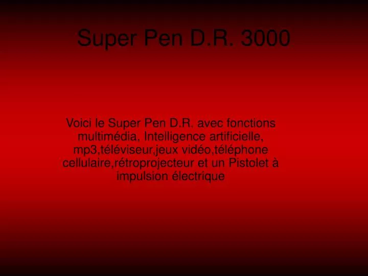 super pen d r 3000