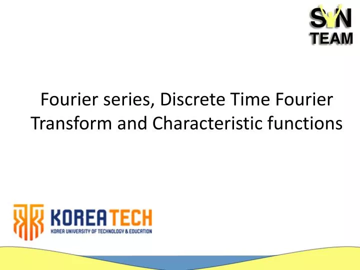 fourier series discrete time fourier transform and characteristic functions