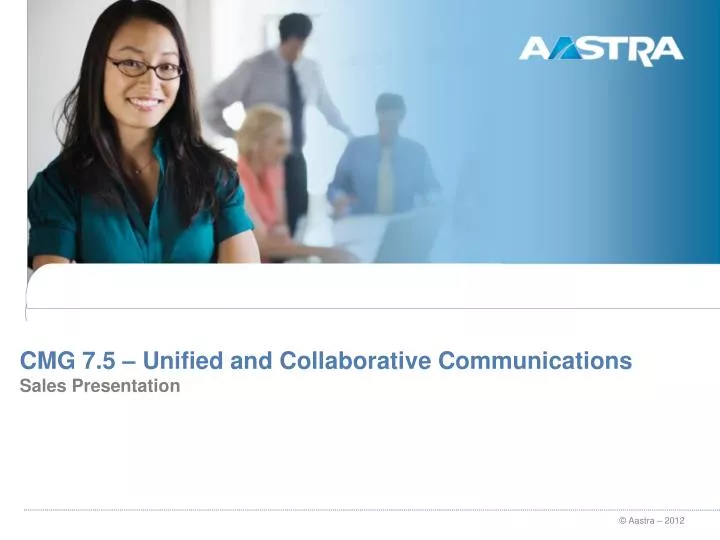 cmg 7 5 unified and collaborative communications sales presentation