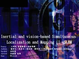 inertial and vision based simultaneous localization and mapping i vslam