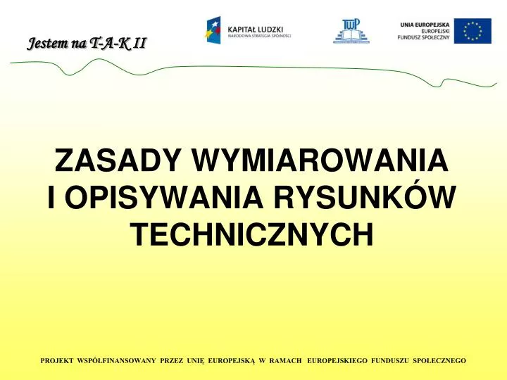 zasady wymiarowania i opisywania rysunk w technicznych