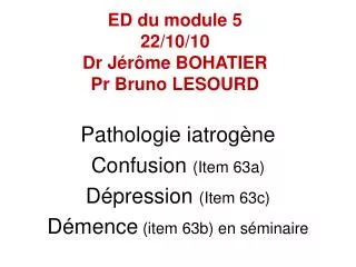 ed du module 5 22 10 10 dr j r me bohatier pr bruno lesourd