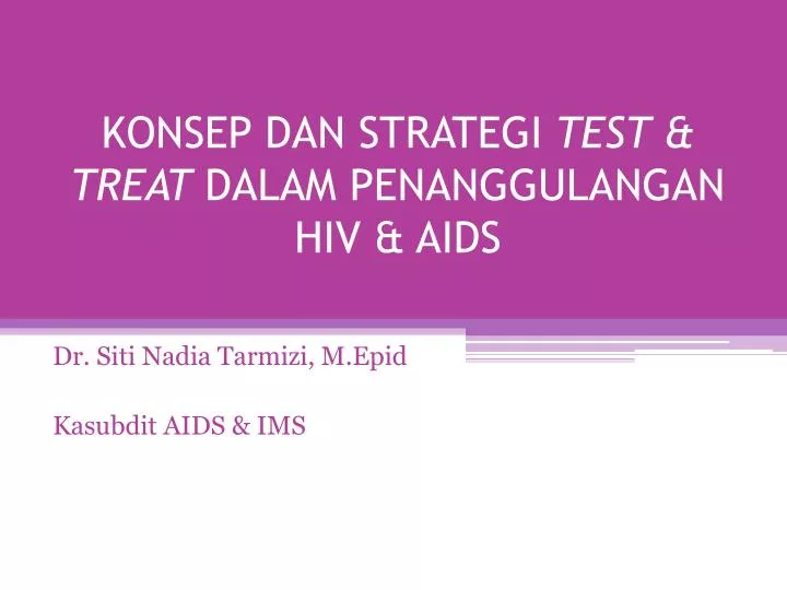 konsep dan strategi test treat dalam penanggulangan hiv aids